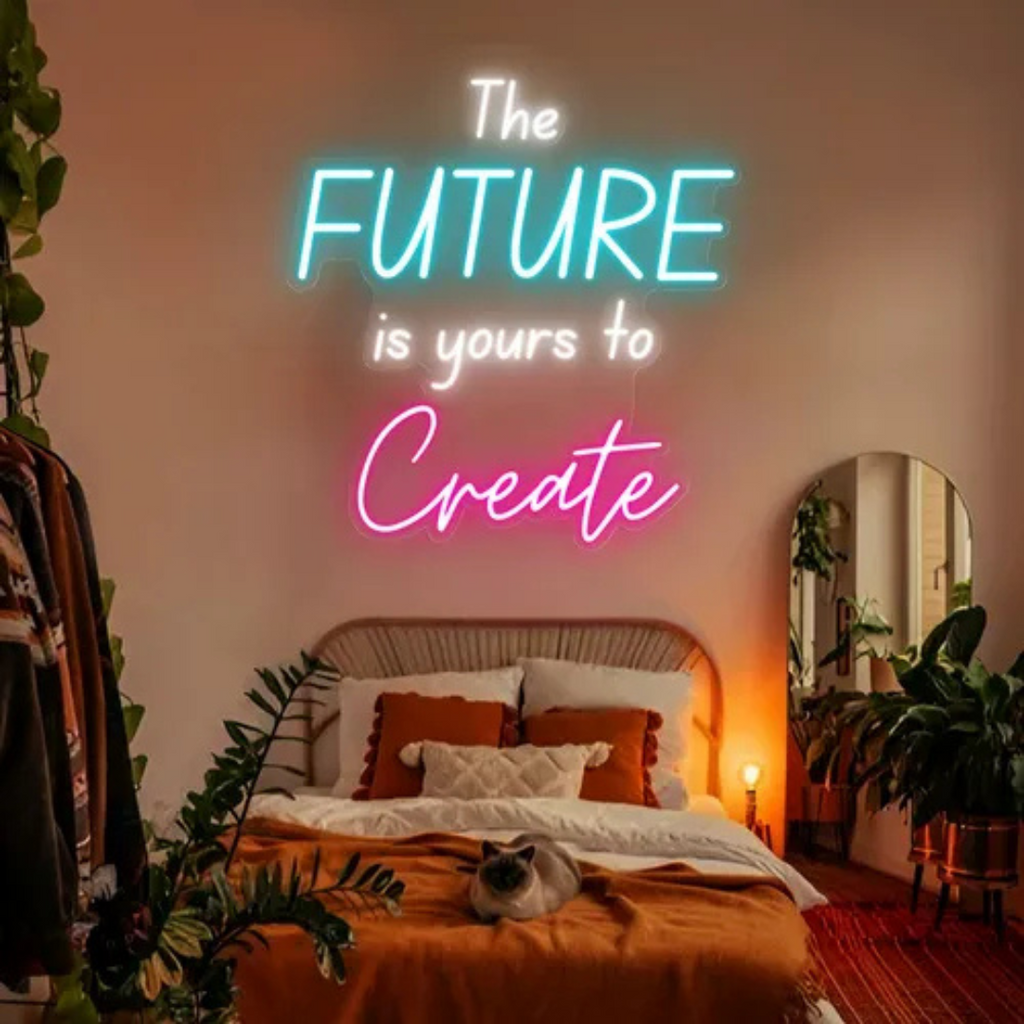 The Future is Yours to Create Home Neon Sign